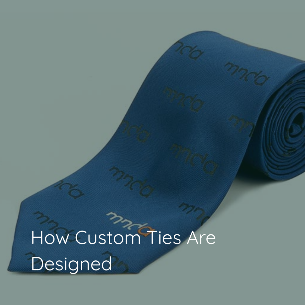 How Custom Ties Are Designed