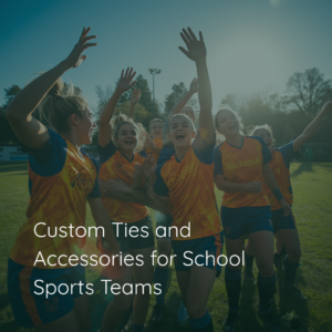 Custom Ties and Accessories for School Sports Teams